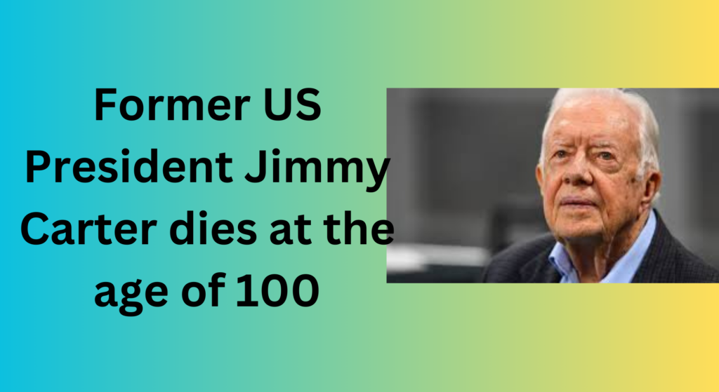 Former US President and Nobel Peace Prize winner Jimmy Carter passes away