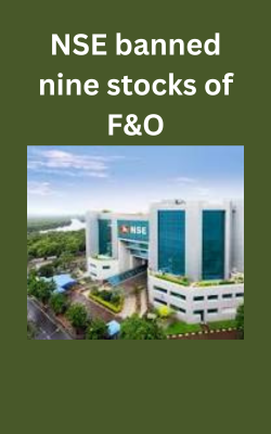 NSE banned nine stocks of F&O